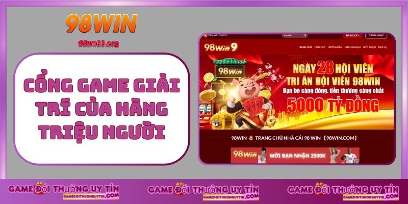Cổng game giải trí của hàng triệu người