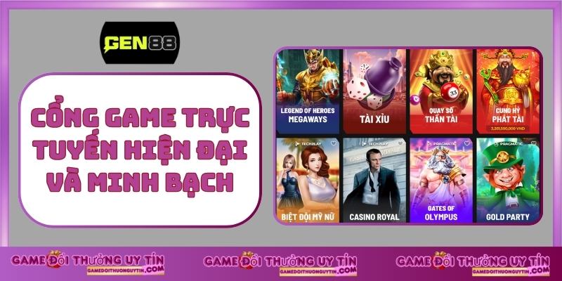 Cổng game trực tuyến hiện đại và minh bạch