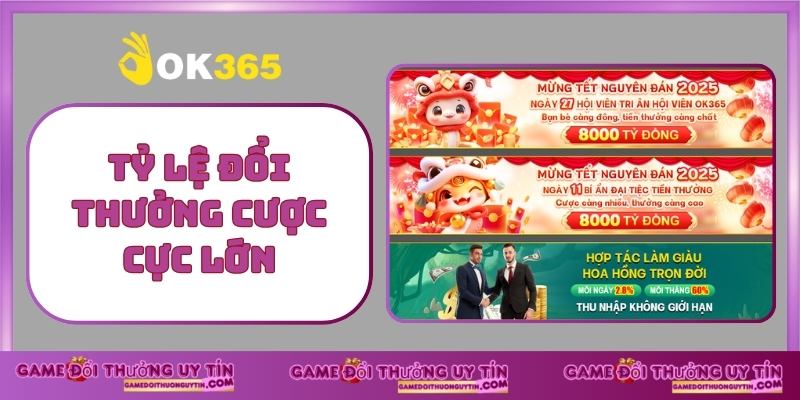 Tỷ lệ đổi thưởng cược cực lớn